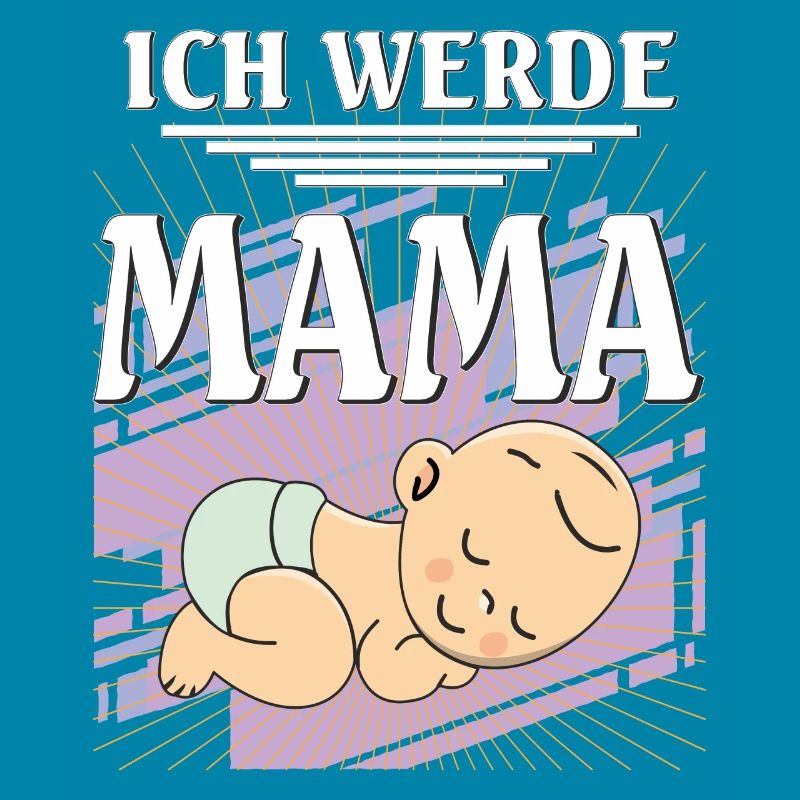 ICH WERDE MAMA