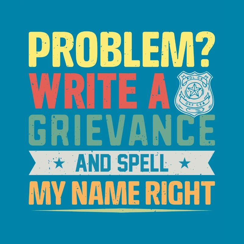 Problem? write a grievance .. Jail