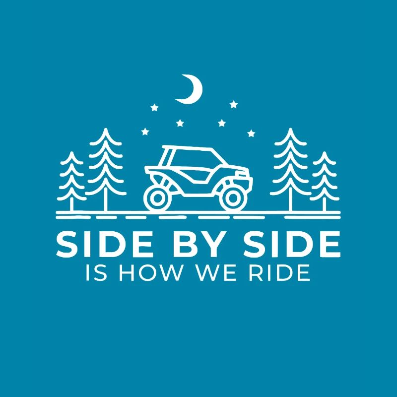 Side By Side Is How We Ride - Funny UTV