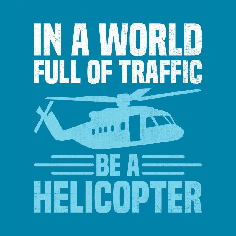 In einer Welt voller Verkehr Sei ein Hubschrauberpilot A