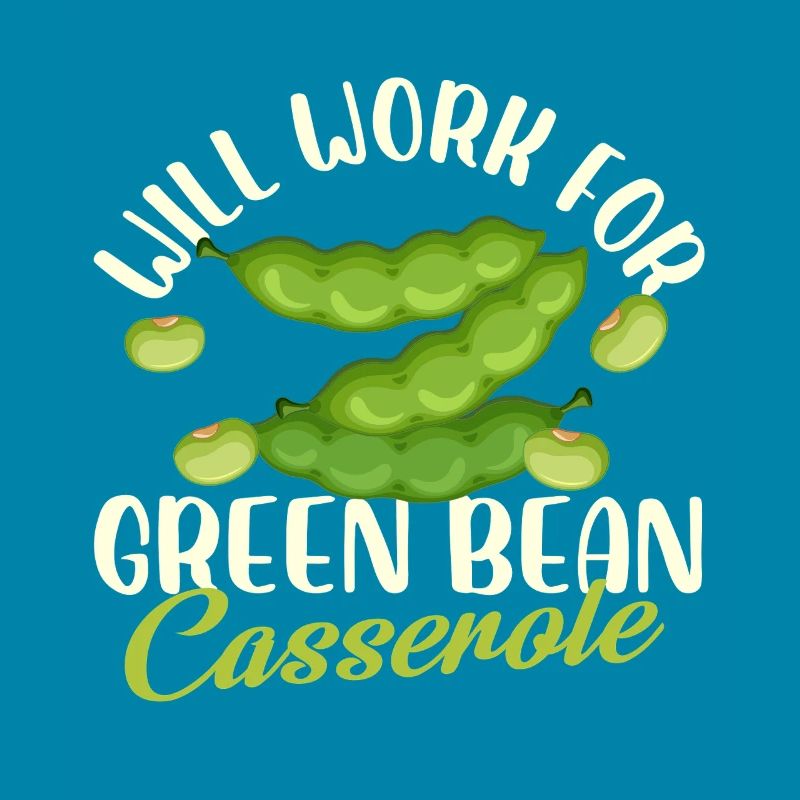 Will Work for Green Bean Casserole Design