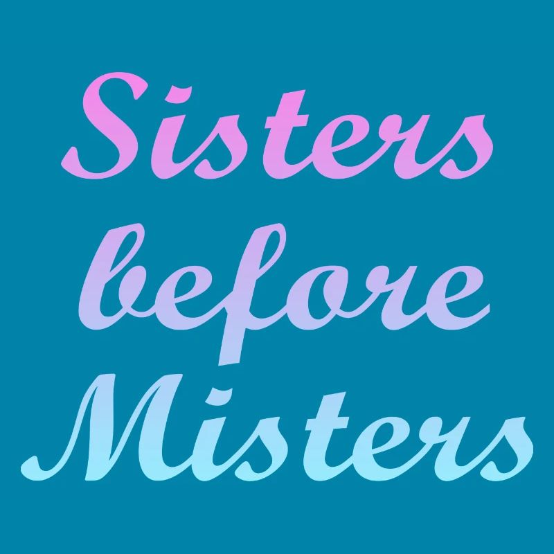 sisters before misters