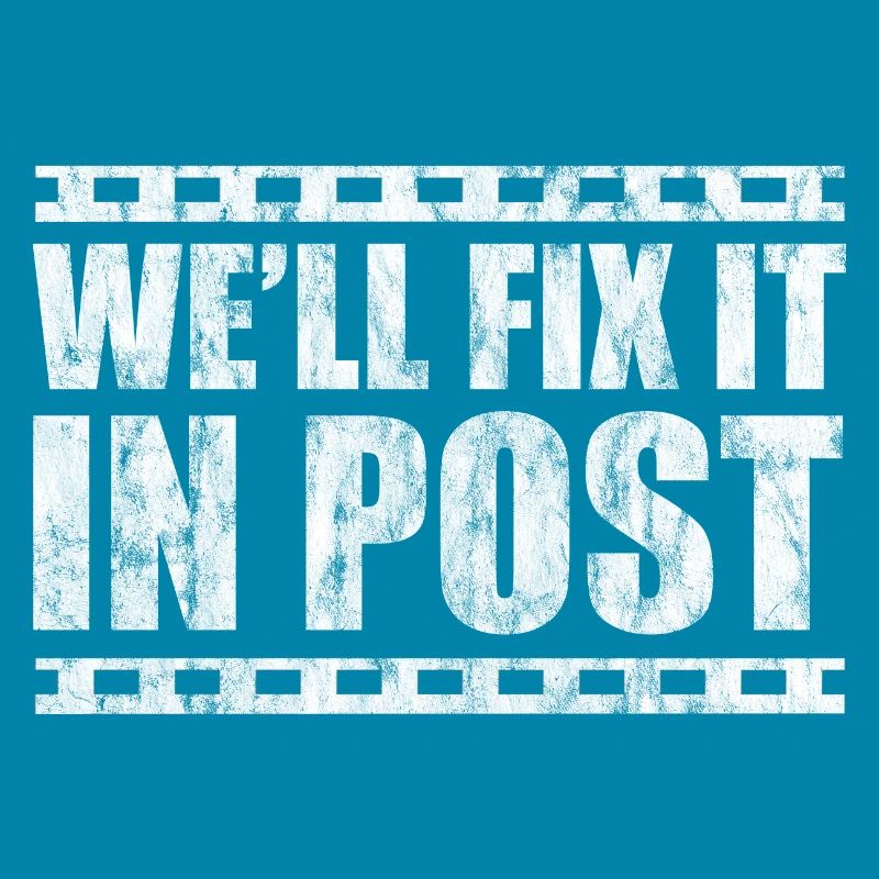 We'll Fix It In Post 3