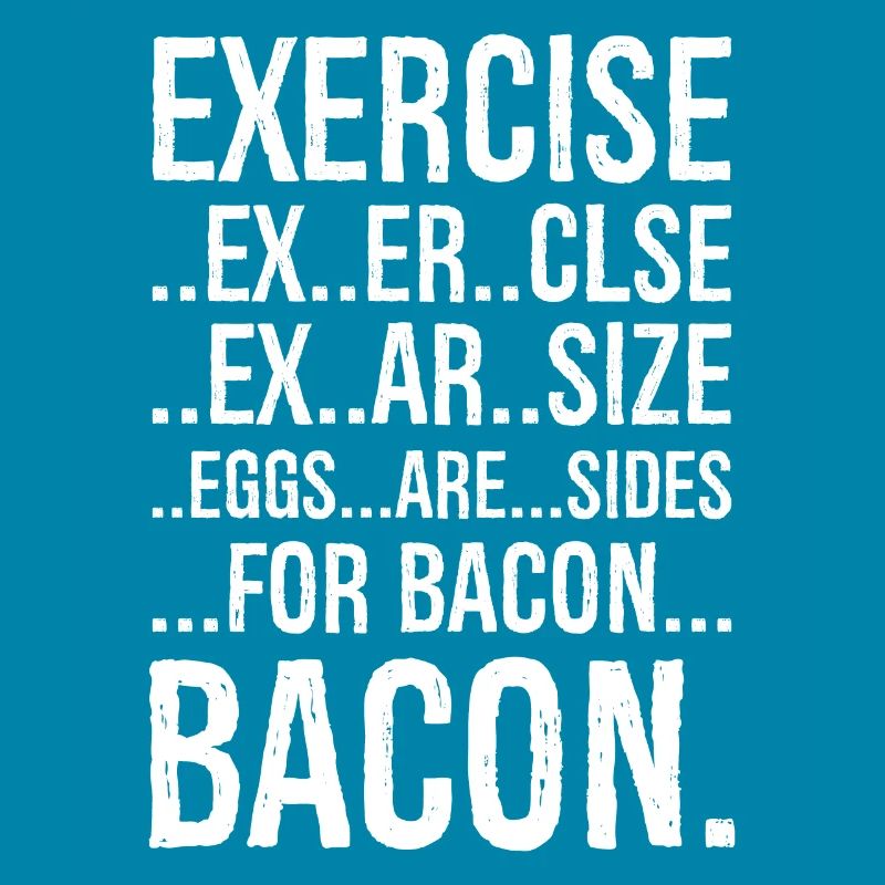 Exercise bacon