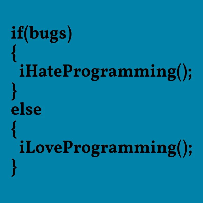 LoveProgramming, HateBugs! #InformatikerHumor