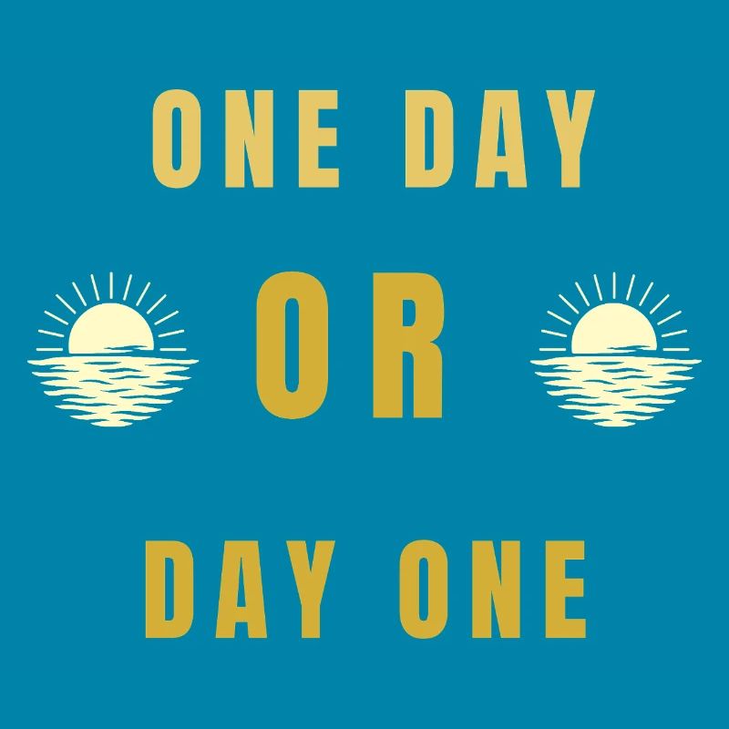 Ein Tag oder Tag Eins Motivations-Sonnenaufgangs-Zitat-Tee