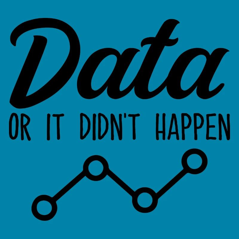 Daten oder es ist nicht passiert Data Analyst Data Tees
