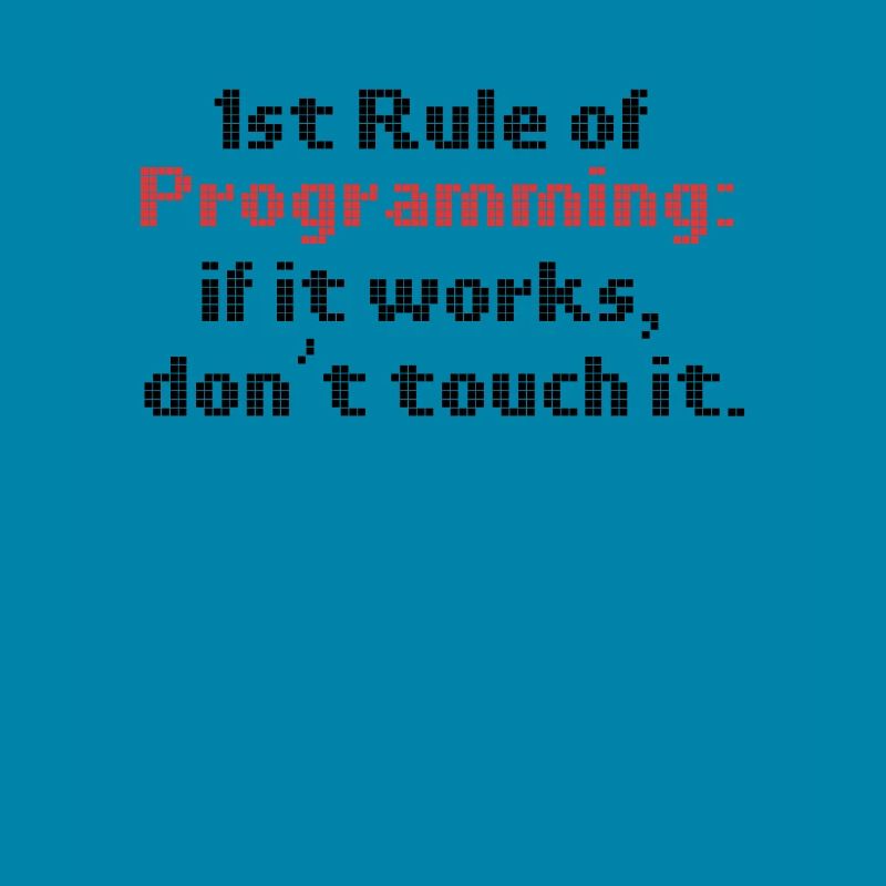 Programmierer Humor erste Regel der Programmierung, wenn es