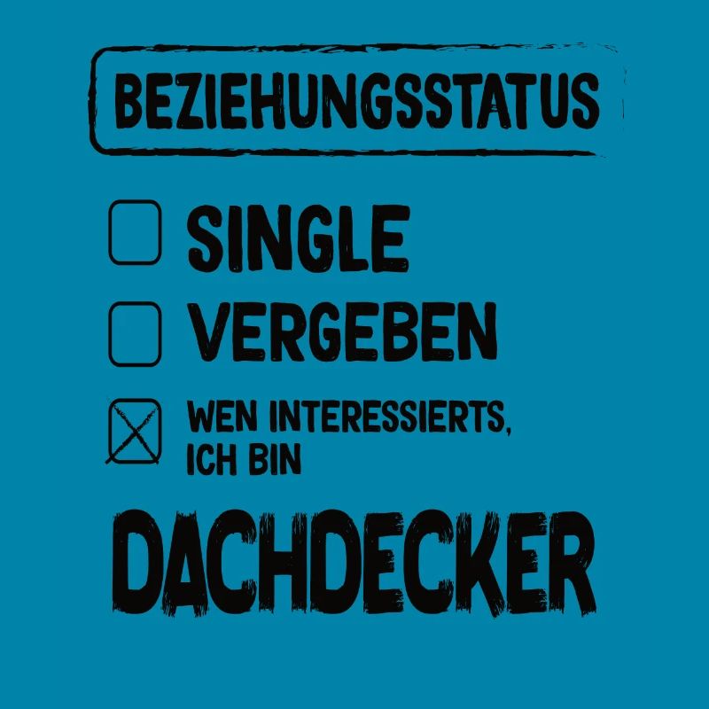 Dachdecker Beziehungsstatus