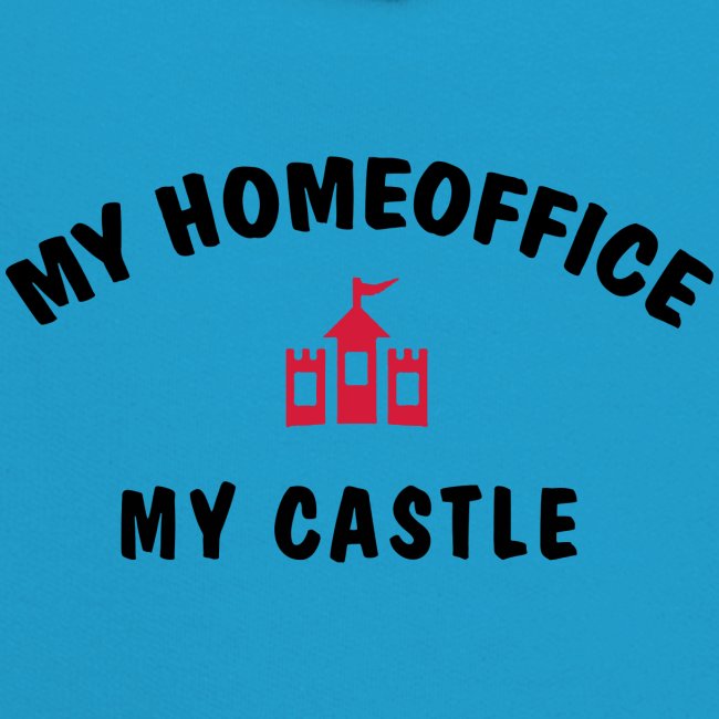 MY HOMEOFFICE MY CASTLE