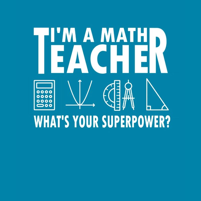 Math Teacher Gift Superpower Mathematics Nerd