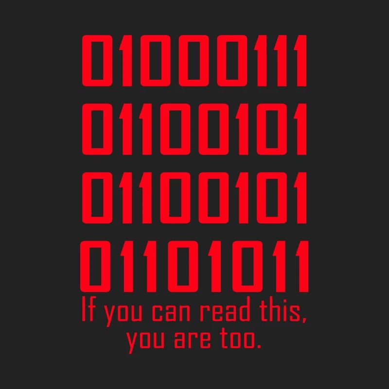 If You Can Read This You Are Too Binary Code