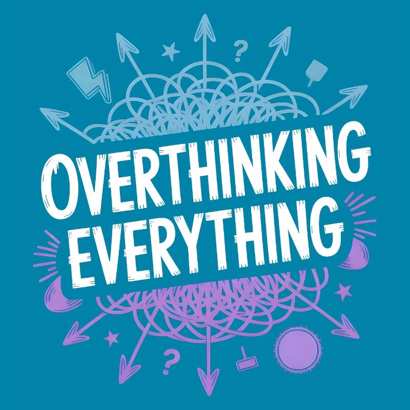 Overthinking Everything ADHD Chaos