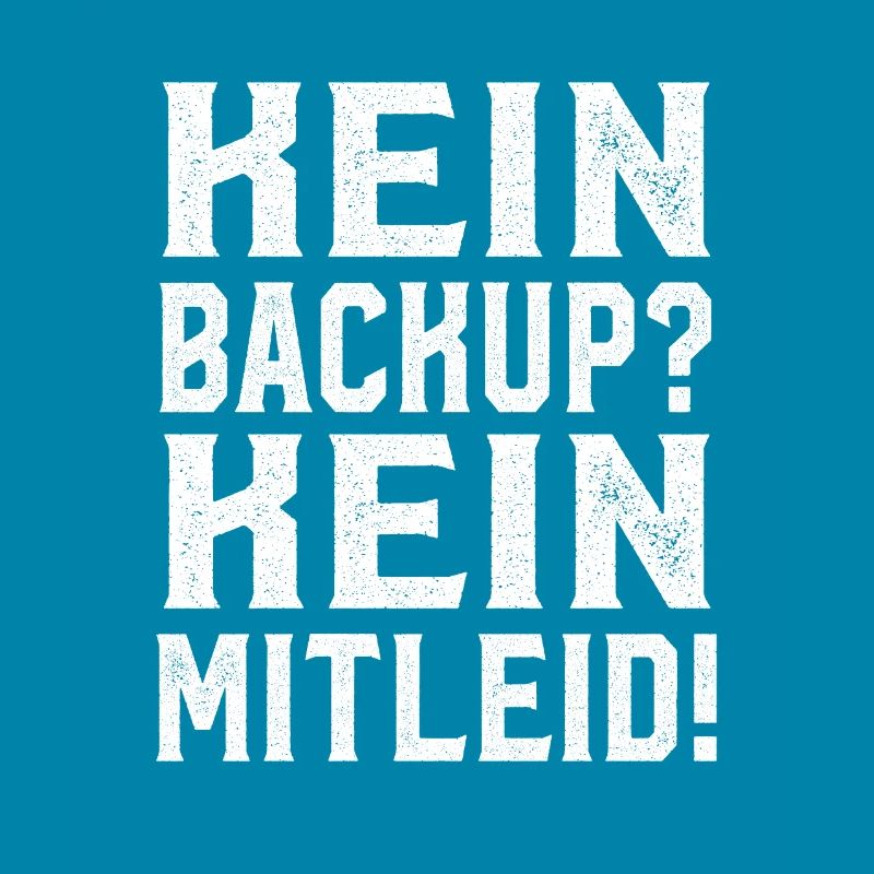 Kein Backup Kein Mitleid Spruch Admin Geschenk