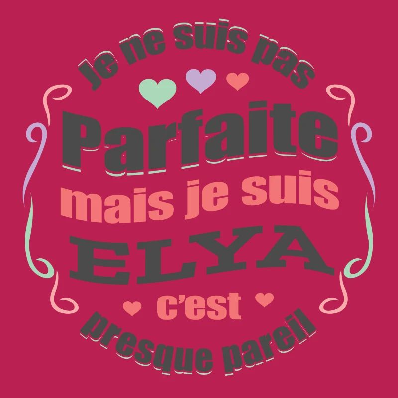 ELYA PARFAITE - PRENOM ELYA