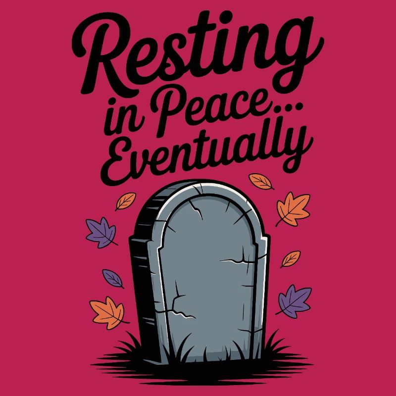 Resting in Peace... Eventually