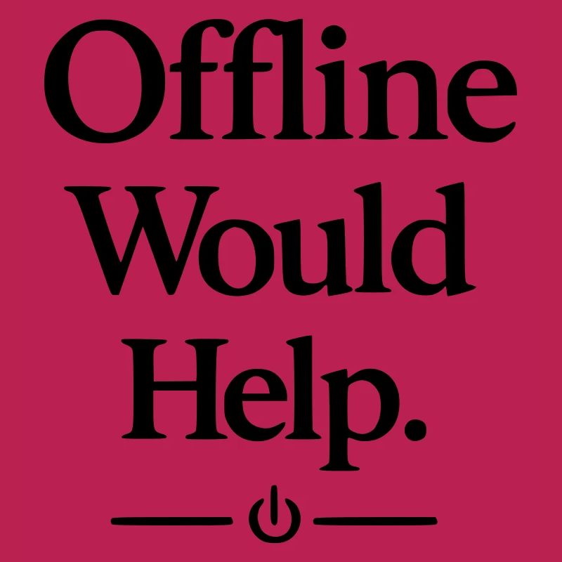 Offline Would Help