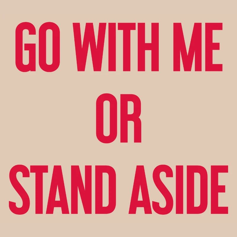 Geh mit oder beiseite