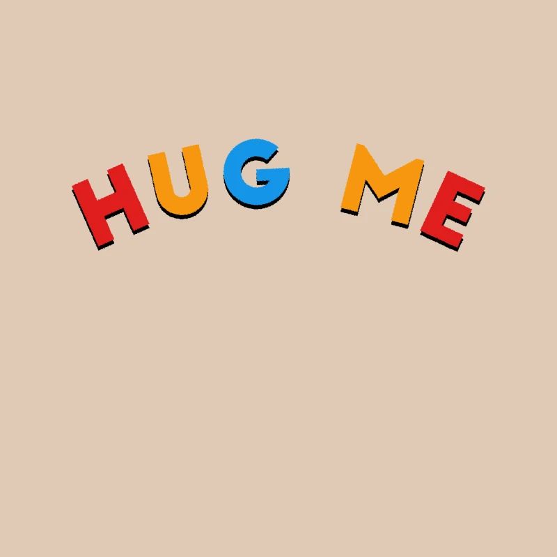 hug me