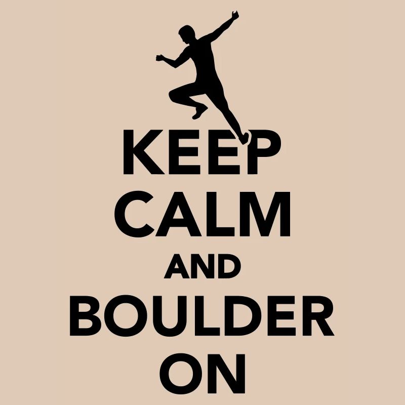 Keep calm and boulder on