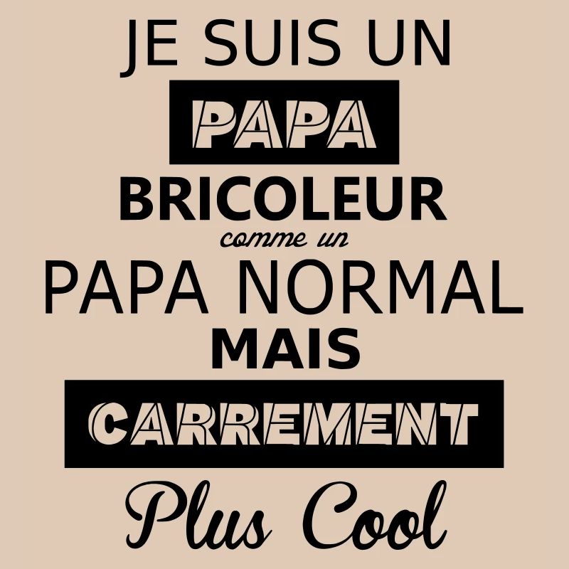Papa bricoleur