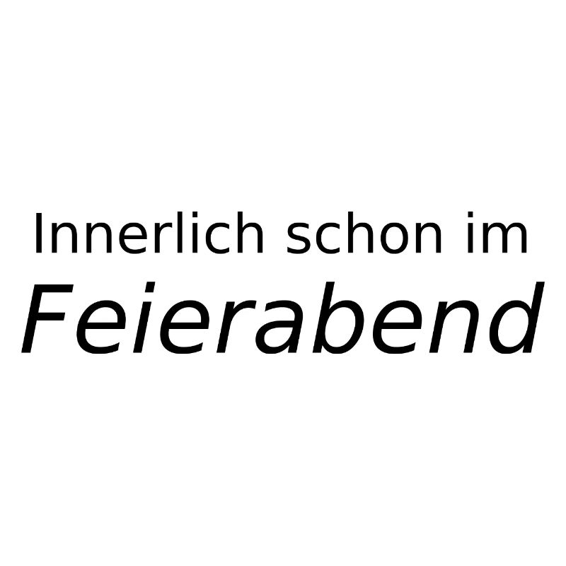 Innerlich schon im Feierabend