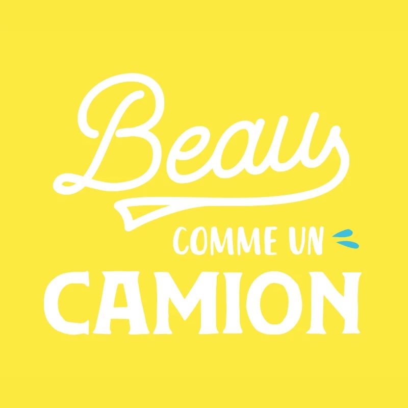 Beau comme un camion