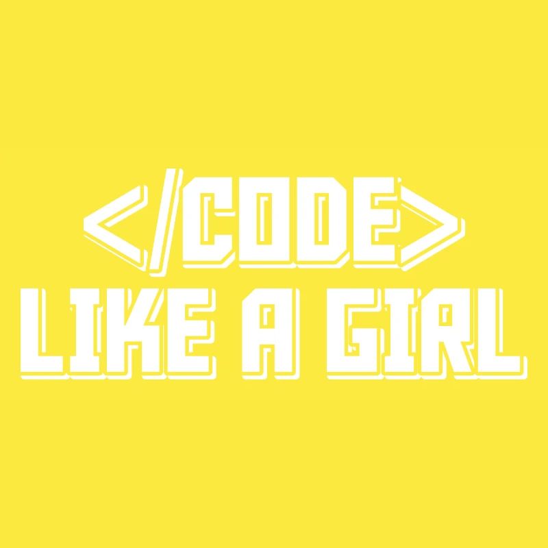 Code Like A Girl Coder Programmer Software Develop