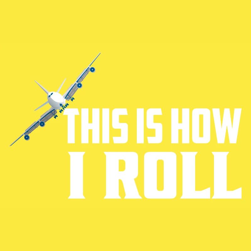 This Is How I Roll Pilot Aviation
