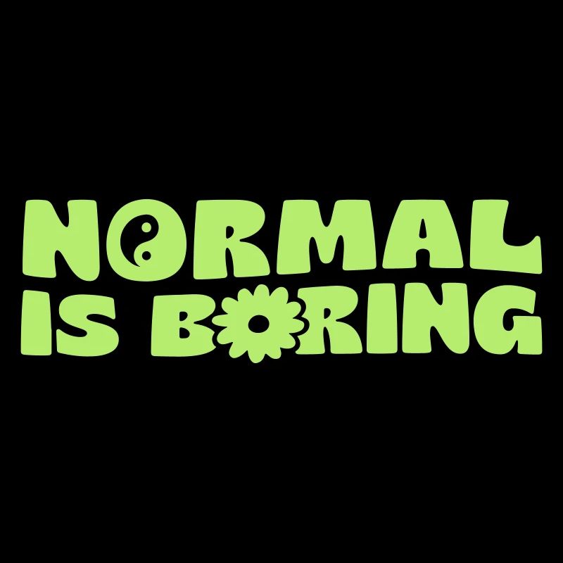 Normal is Boring