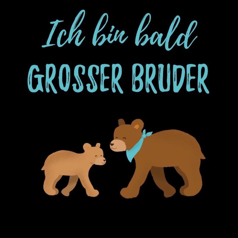 Ich bin bald grosser Bruder / werde großer Bruder