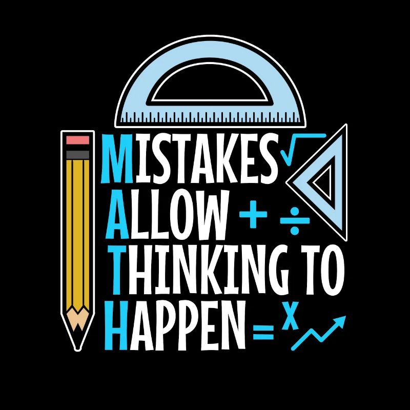 Mistakes Allow Thinking To Happen