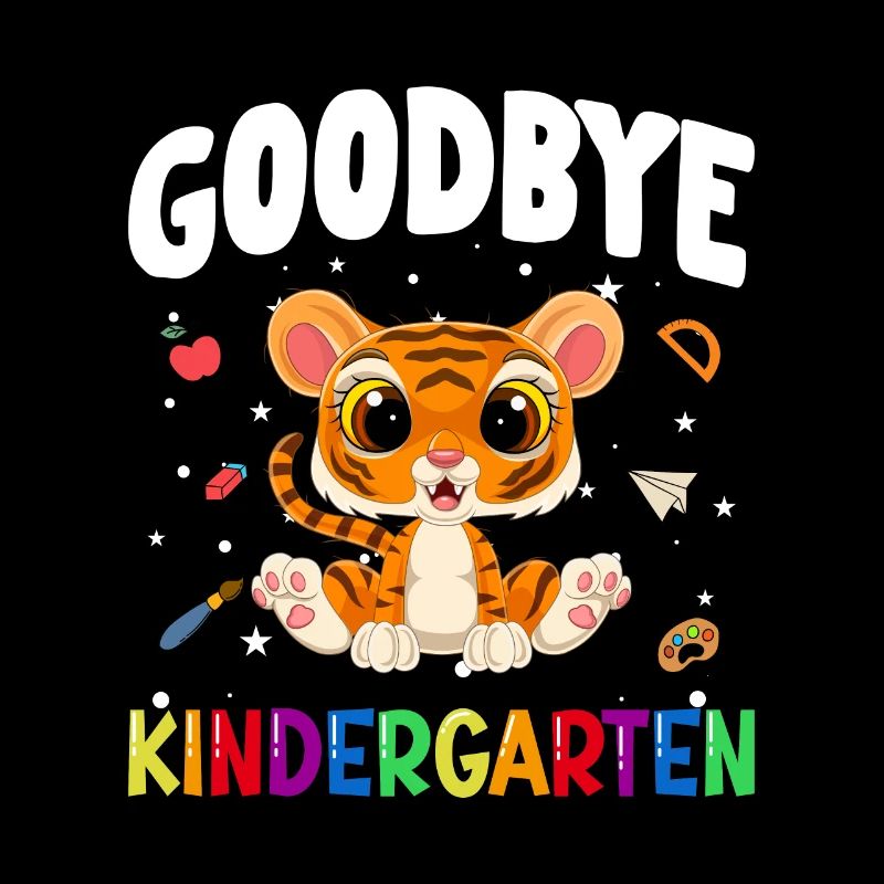 Goodbye Kindergarten Tiger Einschulung Schule