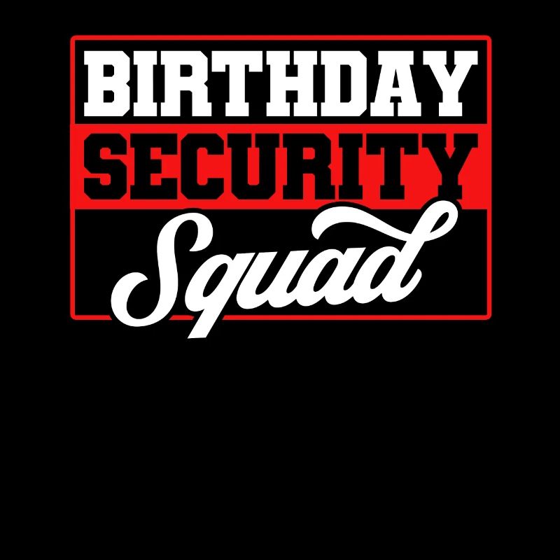 Birthday Security Squad