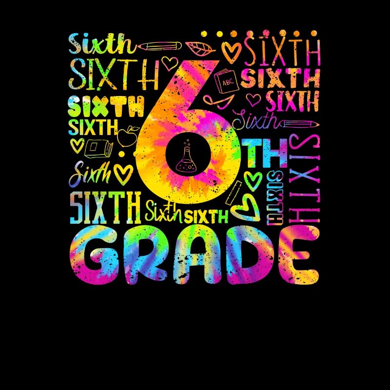 Tie Dye 6th Grade Typography Team Sixth Grader