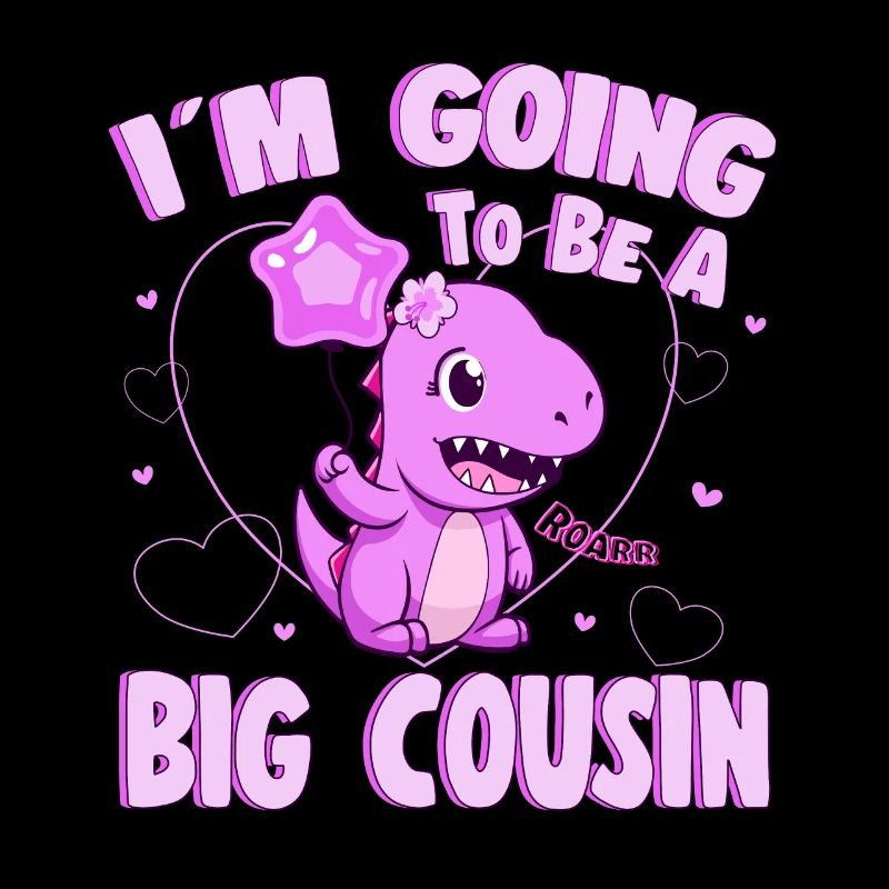 I'm Going To Be A Big Cousin Dinosaur Graphic Idea
