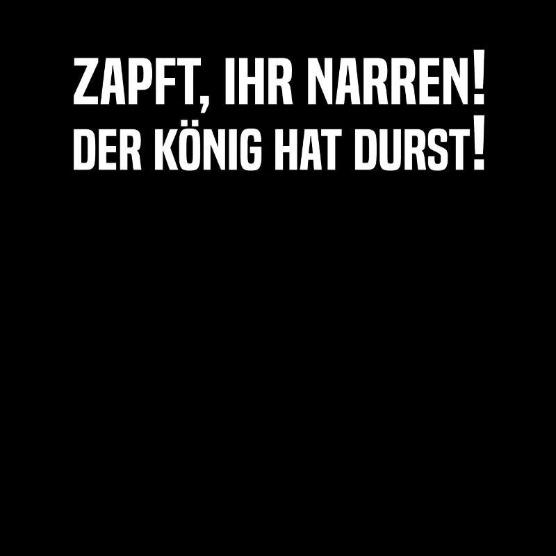 Zapft Ihr Narren Der König Hat Durst - Mallorca P