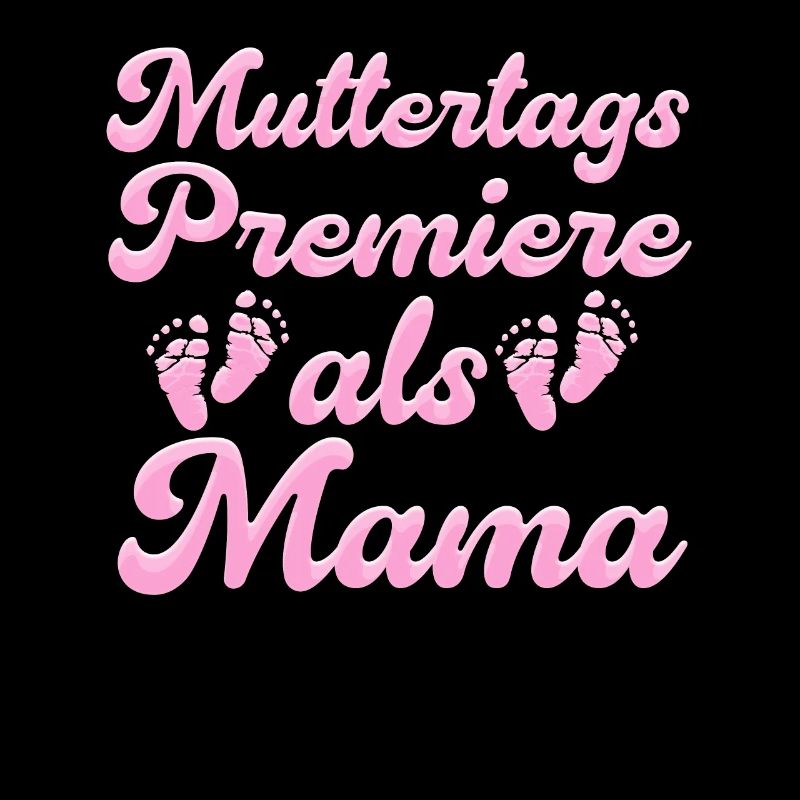 MUTTERTAGS PREMIERE ALS MAMA Endlich Mutter
