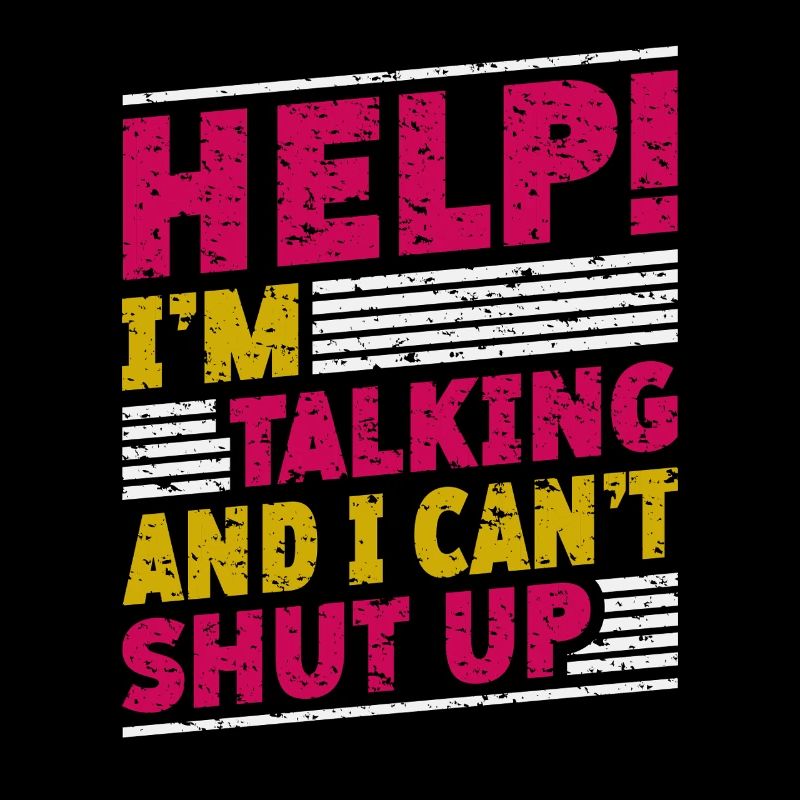 Help! I'm talking and I can't stop