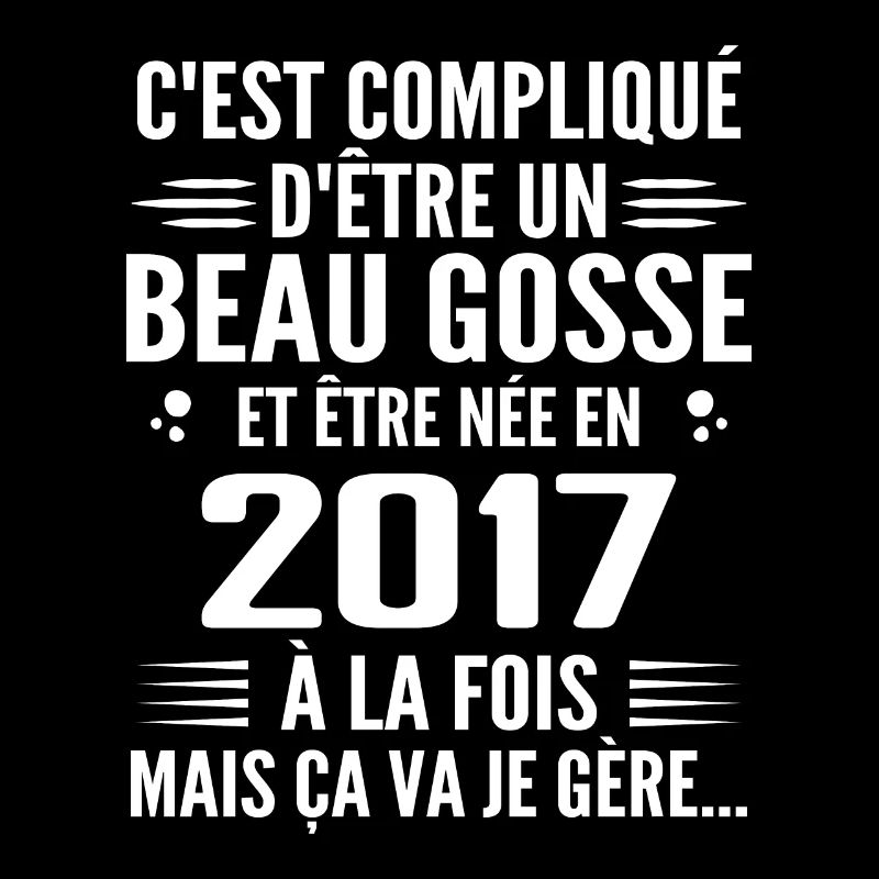 Toujours Beau Gosse 2017 Geburtstagsgeschenk 2017