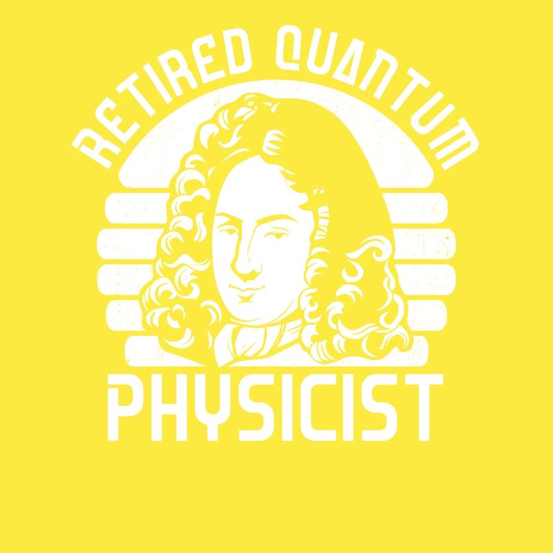 Physics Retired Physicist Quantum Physics