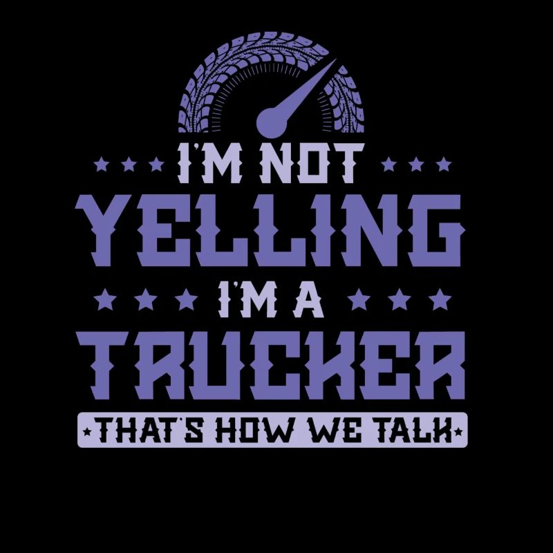 Trucker Cool Saying