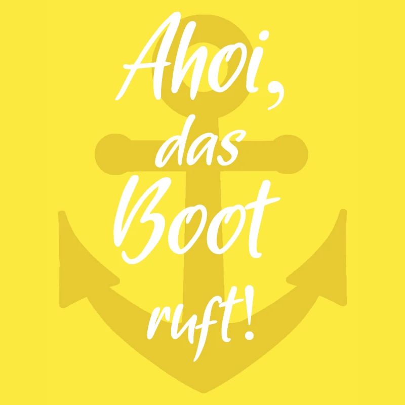 Ahoi das boot ruft