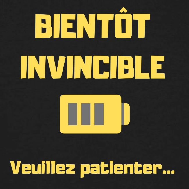 BIENTOT INVINCIBLE