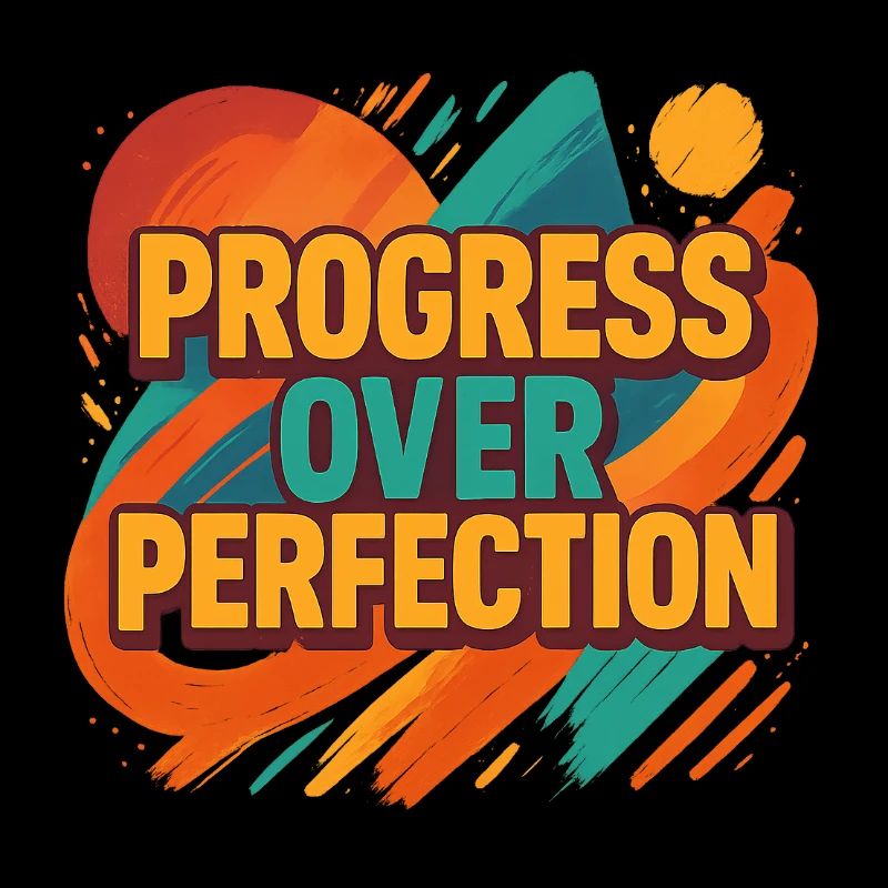 Progress Over Perfection – Motivation