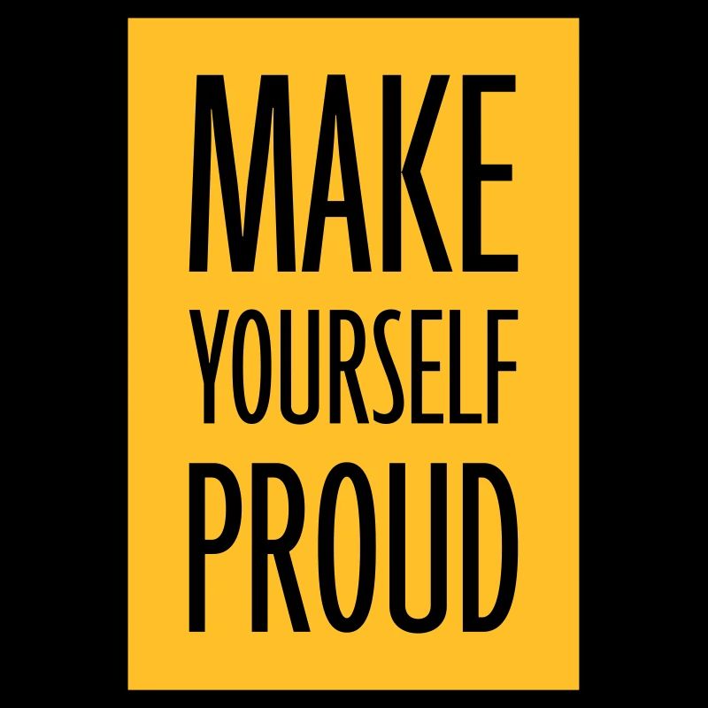 make yourself proud quote