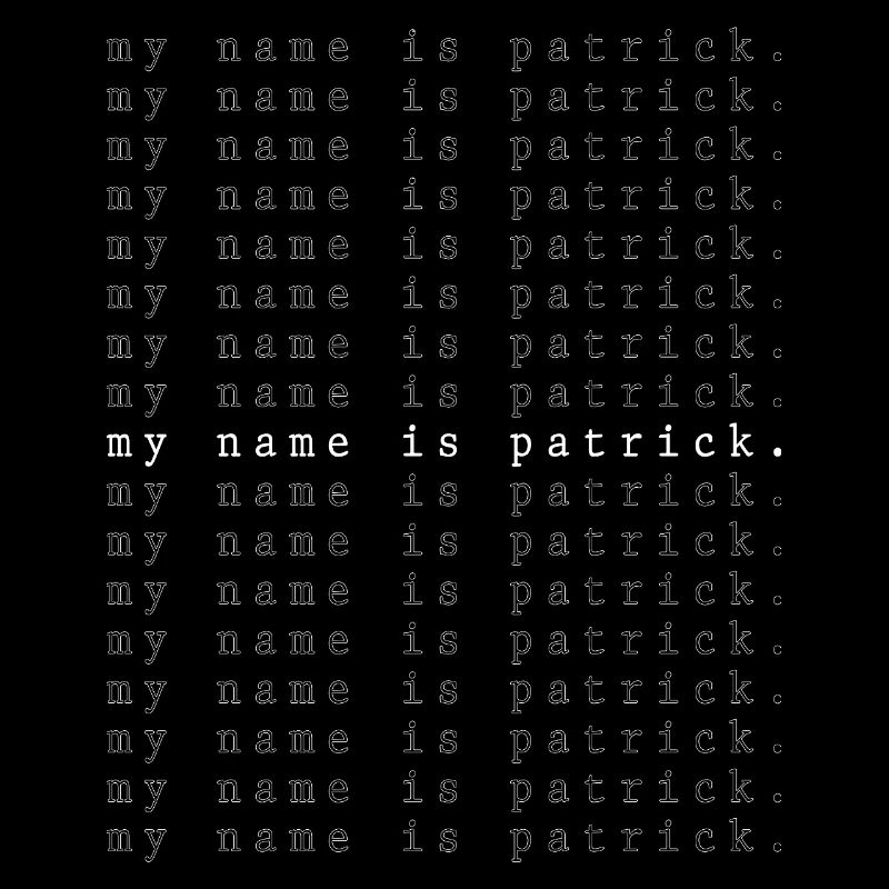 Mein Name ist Patrick