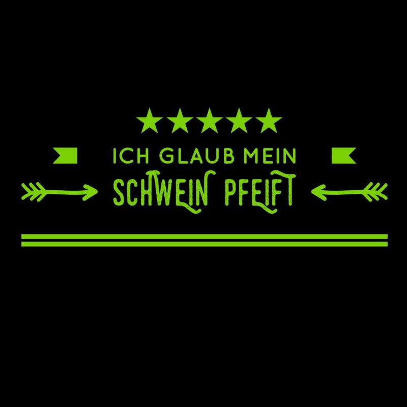 ich glaub mein Schwein pfeift