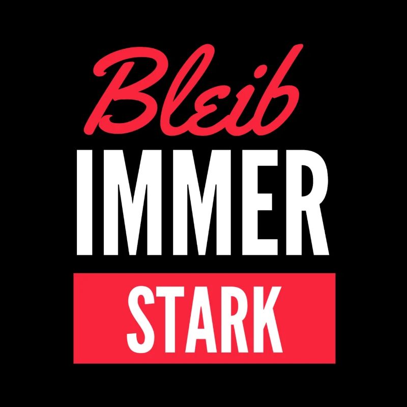 bleib immer stark