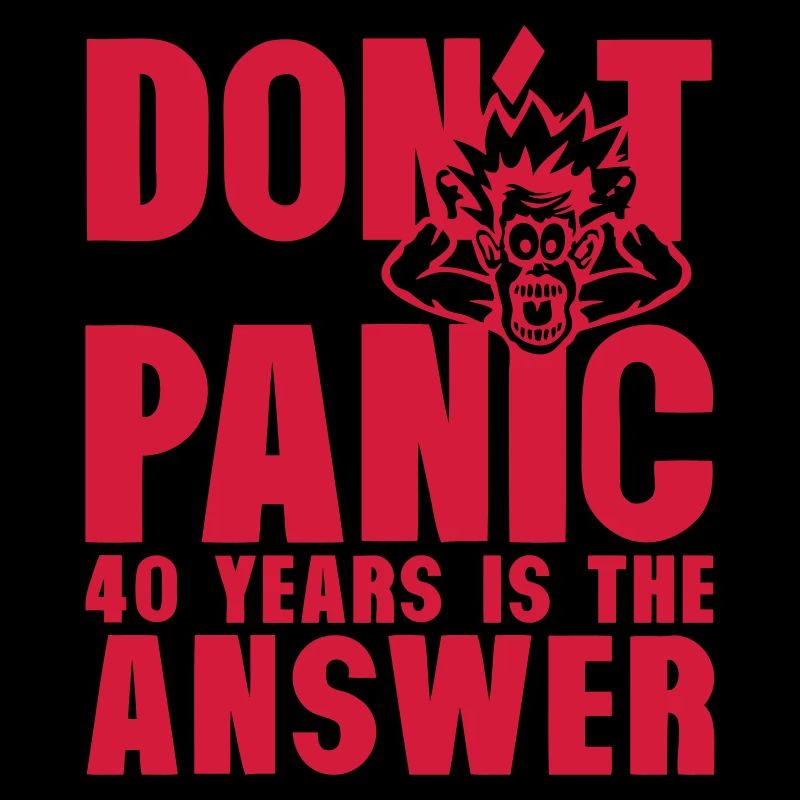 40 years dont panic anniversaire is the